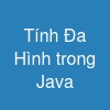 Tính Đa Hình trong Java
