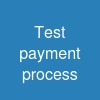 Test payment process