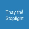 Thay thế Stoplight