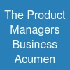 The Product Manager's Business Acumen