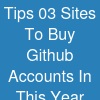 Tips 03 Sites To Buy Github Accounts In This Year - Discuss