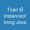 Toán tử instanceof trong Java