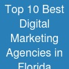 Top 10 Best Digital Marketing Agencies in Florida