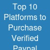 Top 10 Platforms to Purchase Verified Paypal Accounts