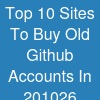 Top 10 Sites To Buy Old Github Accounts In 2010-26