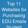 Top 11 Websites for Purchasing EDU Emails Student ...