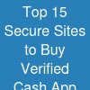 Top 15 Secure Sites to Buy Verified Cash App Accounts Safely