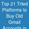 Top 21 Trted Platforms to Buy Old Gmail Accounts in the ...