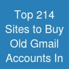 Top 21.4 Sites to Buy Old Gmail Accounts In