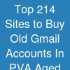 Top 21.4 Sites to Buy Old Gmail Accounts In (PVA & Aged)