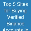Top 5 Sites for Buying Verified Binance Accounts In Bulk (with features and prices)