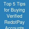 Top 5 Tips for Buying Verified RedotPay Accounts