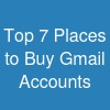 Top 7 Places to Buy Gmail Accounts