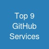 Top 9 GitHub Services