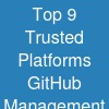 Top 9 Trusted Platforms  GitHub Management