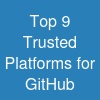 Top 9 Trusted Platforms for GitHub