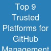 Top 9 Trusted Platforms for GitHub Management