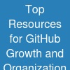 Top Resources for GitHub Growth and Organization