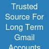 Trusted Source For Long Term Gmail Accounts
