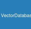 VectorDatabase