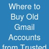 Where to Buy Old Gmail Accounts from Trusted and Verified Sellers