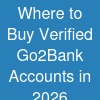 Where to Buy Verified Go2Bank Accounts in 2026