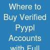 Where to Buy Verified Pyypl Accounts with Full Access