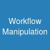 Workflow Manipulation