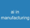 ai in manufacturing