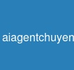 aiagentchuyentrach