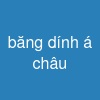 băng dính á châu