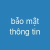 bảo mật thông tin