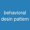 behavioral desin pattern