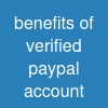benefits of verified paypal account