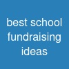 best school fundraising ideas