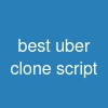 best uber clone script