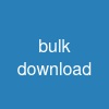 bulk download