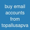 buy email accounts from topallusapva