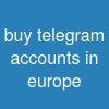 buy telegram accounts in europe