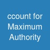 ccount for Maximum Authority