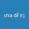 chia để trị