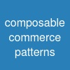 composable commerce patterns