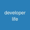 developer life