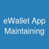eWallet App Maintaining
