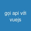 gọi api với vuejs