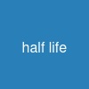 half life