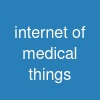 internet of medical things