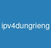 ipv4dungrieng