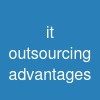 it outsourcing advantages