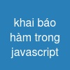 khai báo hàm trong javascript